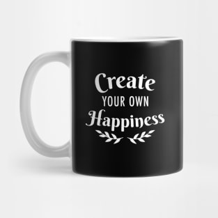 Create your Own Happiness White Typography Mug